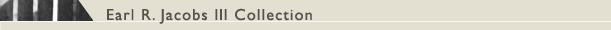 Earl R. Jacobs III Collection