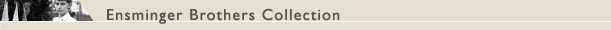 Ensminger Brothers Collection