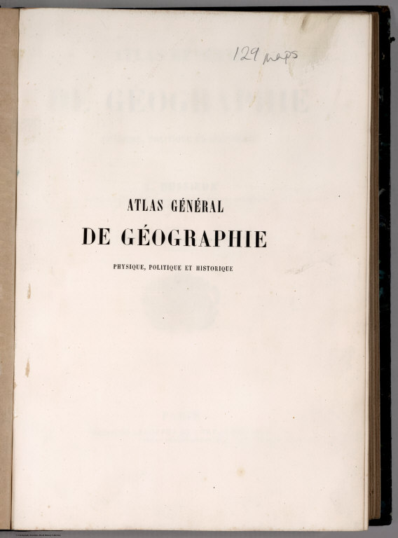 Half Title: Atlas General De Geographie Physique, Politique Et Historique.