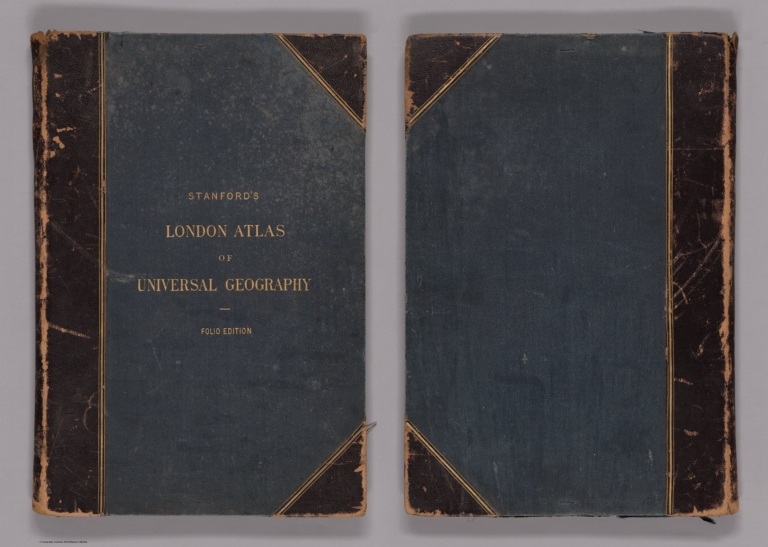 Covers/Title: Stanford's London Atlas Of Universal Geography. Folio edition